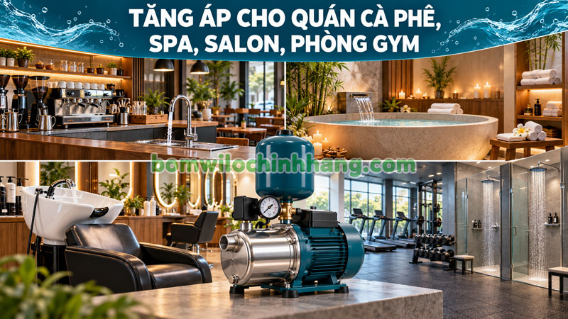 Tăng áp cho quán cà phê, spa, salon, phòng gym